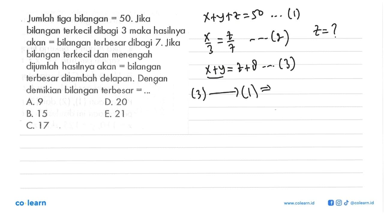 Jumlah tiga bilangan =50. Jika bilangan terkecil dibagi 3