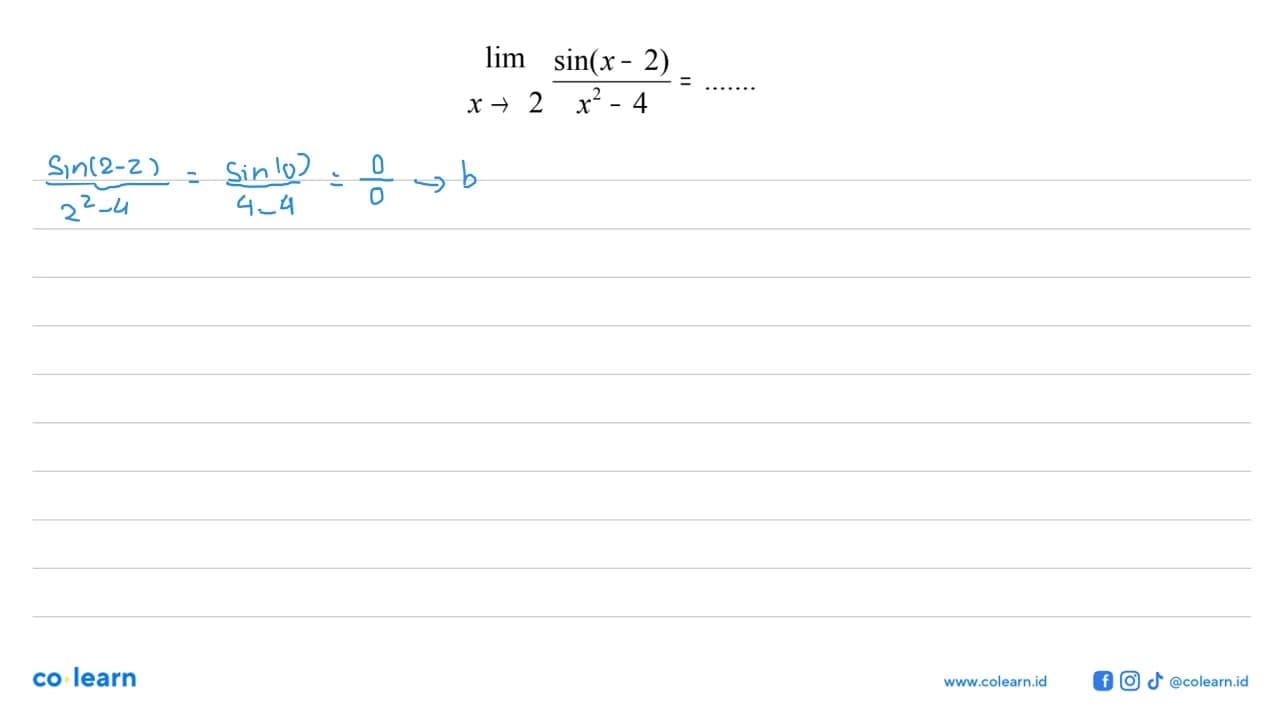 limit x->2 (sin (x-2))/(x^2-4) = .......