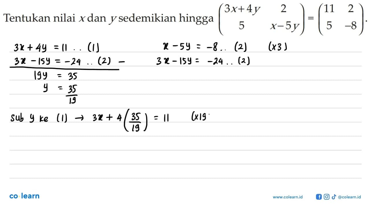 Tentukan nilai x dan y sedemikian hingga (3x+4y 2 5