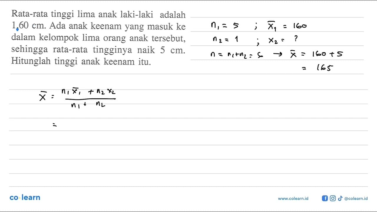 Rata-rata tinggi lima anak laki-laki adalah 1,60 cm. Ada