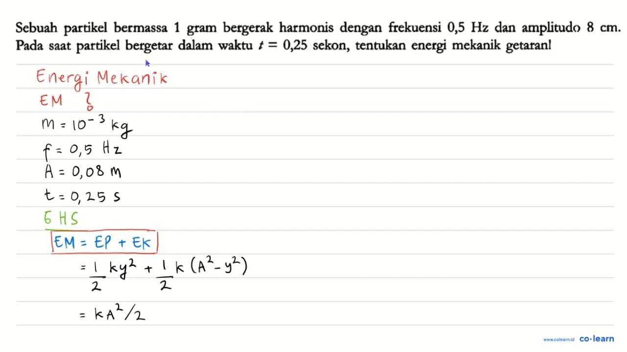 Sebuah partikel bermassa 1 gram bergerak harmonis dengan