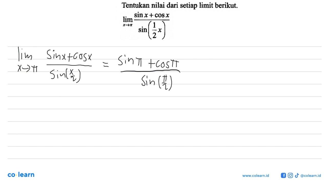 Tentukan nilai dari setiap limit berikut. lim x->pi (sin