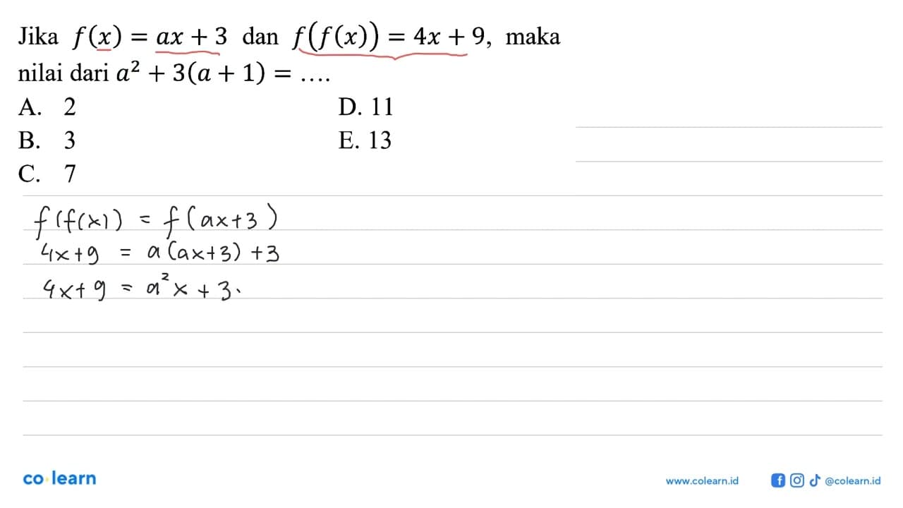 Jika f(x)=ax+3 dan f(f(x))=4x+9, maka nilai dari