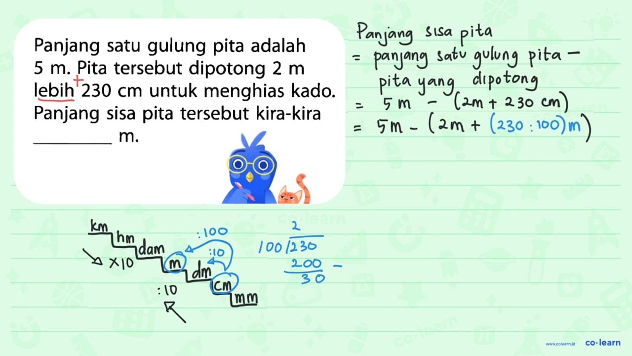 Panjang satu gulung pita adalah m. Pita tersebut dipotong 2