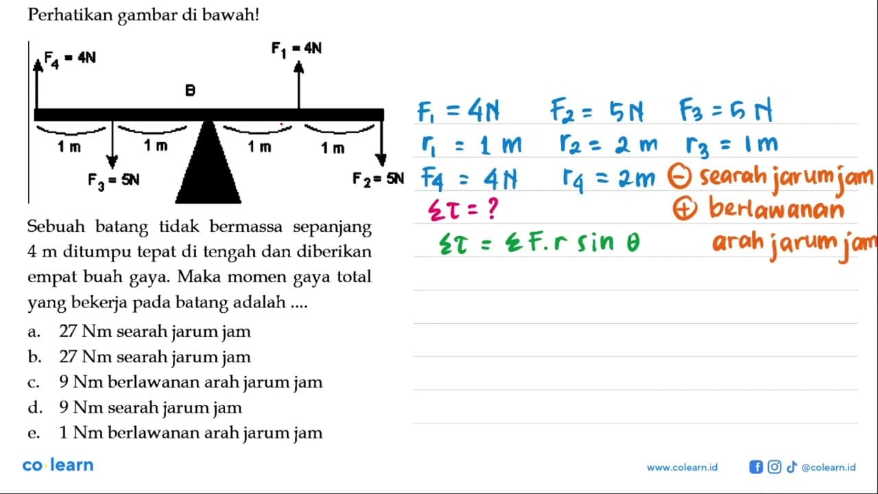 Perhatikan gambar di bawah! F4=4N 1 m F3= 5N 1 m B 1 m 1 m