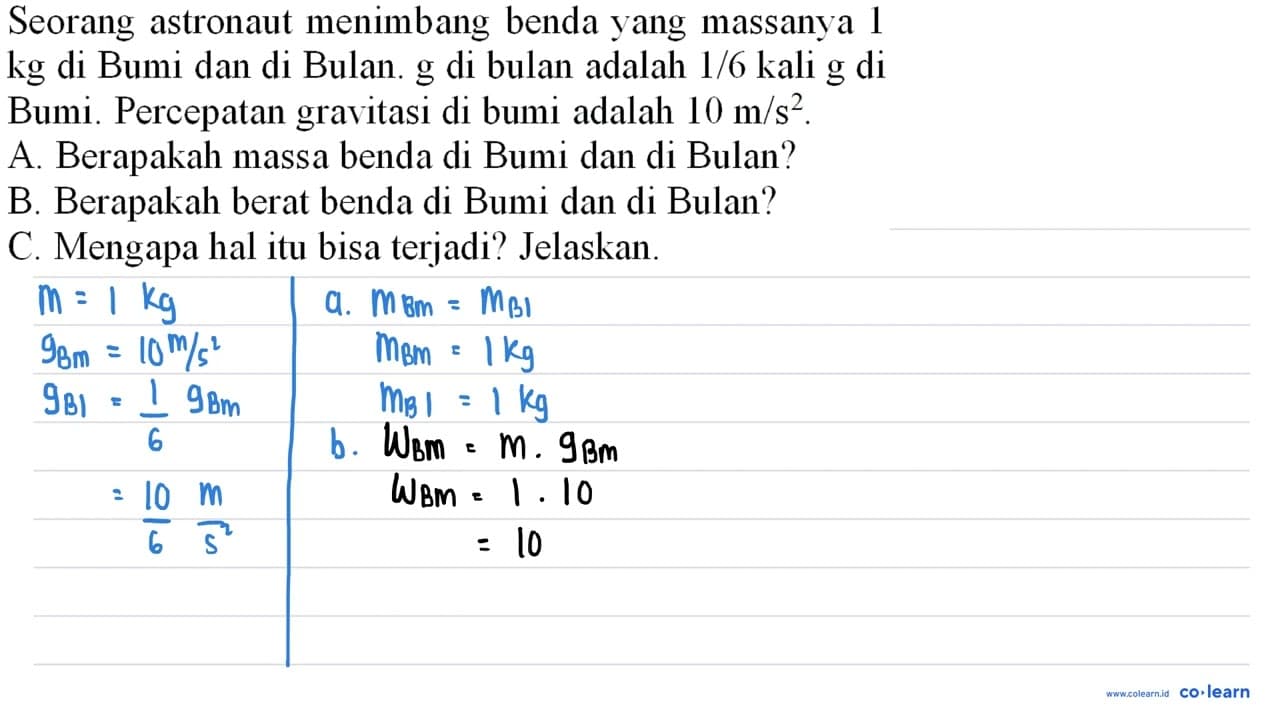 Seorang astronaut menimbang benda yang massanya 1 kg di