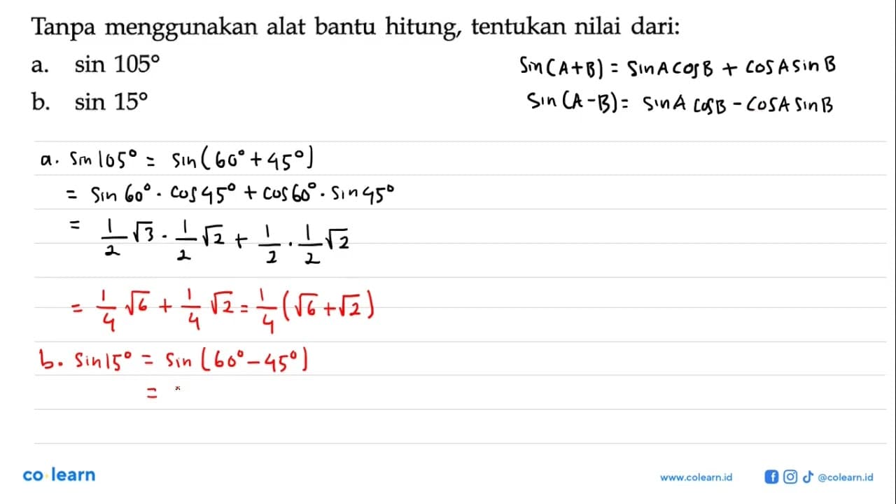 Tanpa menggunakan alat bantu hitung tentukan nilai dari: a.