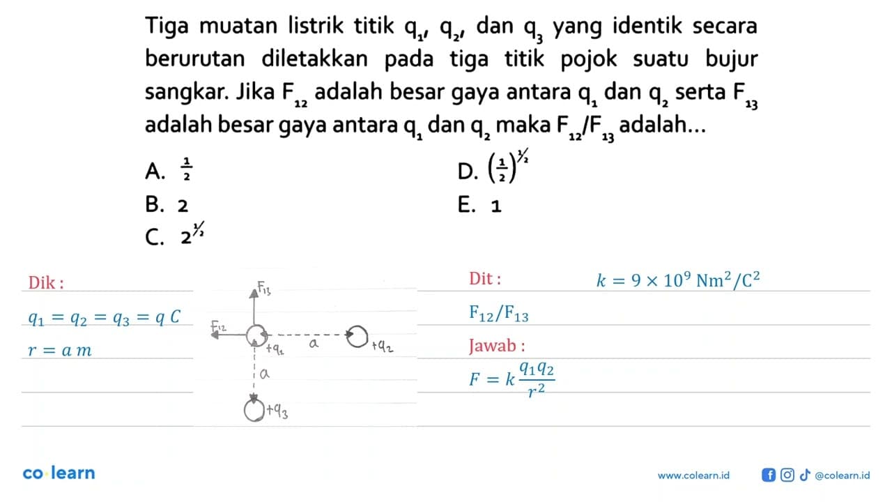 Tiga muatan listrik titik q1, q2, dan q3 yang identik