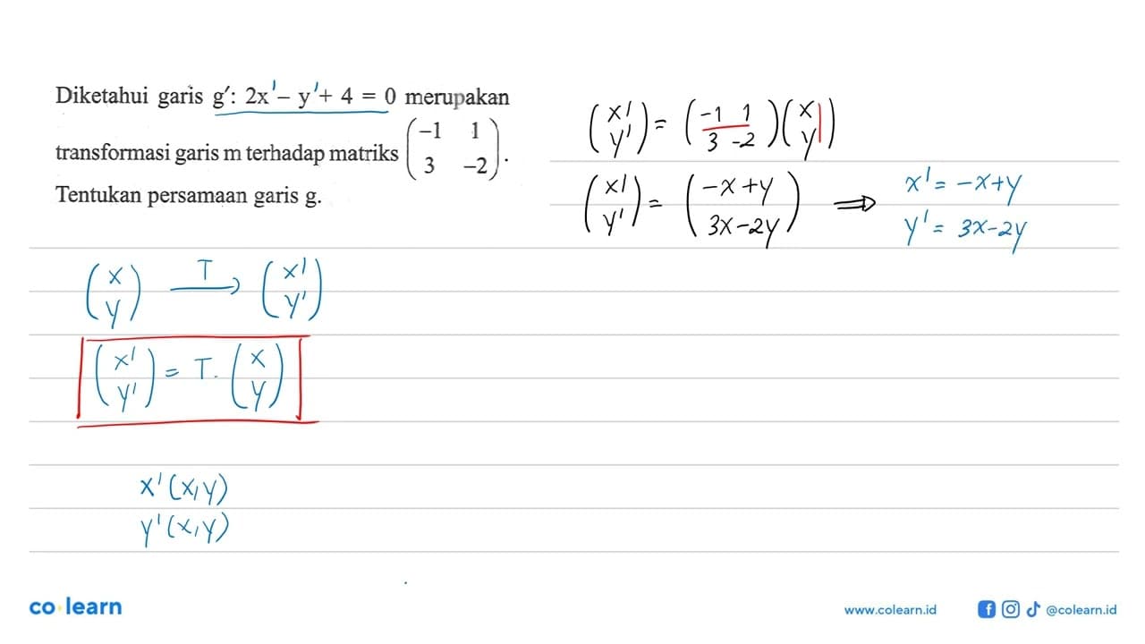 Diketahui garis g':2x-y+4=0 merupakan transformasi garis m