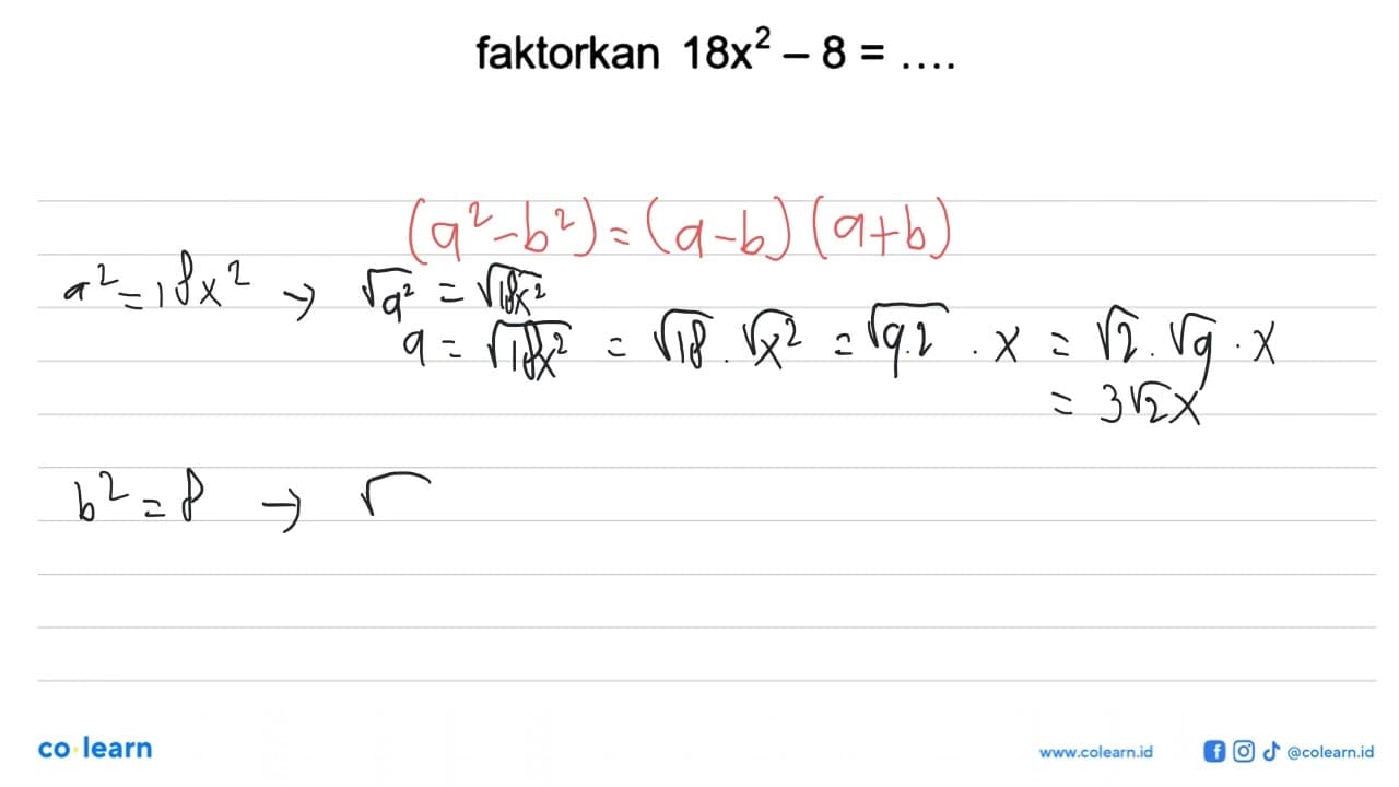 faktorkan 18x^2 - 8 = . . . .