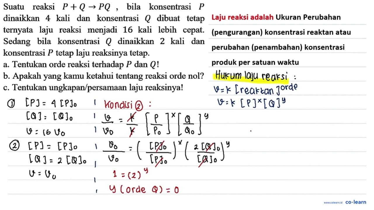 Suatu reaksi P+Q -> P Q , bila konsentrasi P dinaikkan 4