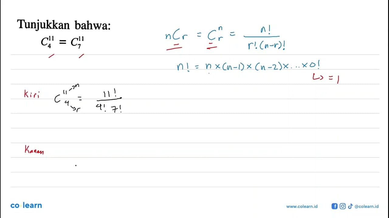 Tunjukkan bahwa:11 C 4 = 11 C 7