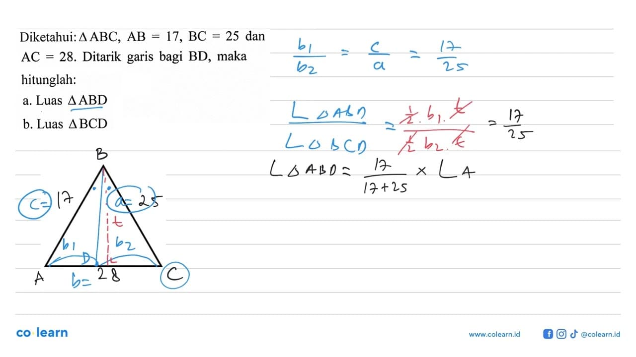 Diketahui: segitiga ABC, AB=17, BC=25 dan AC=28. Ditarik