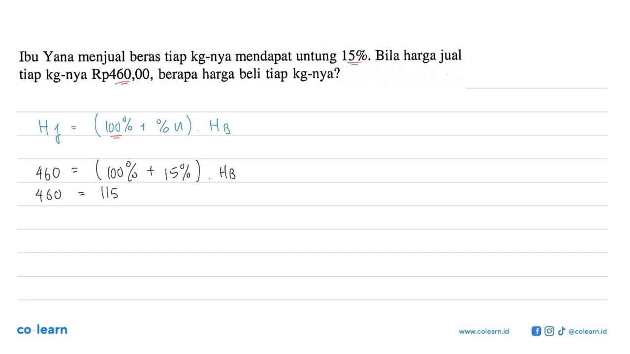 Ibu Yana menjual beras tiap kg-nya mendapat untung 15% .