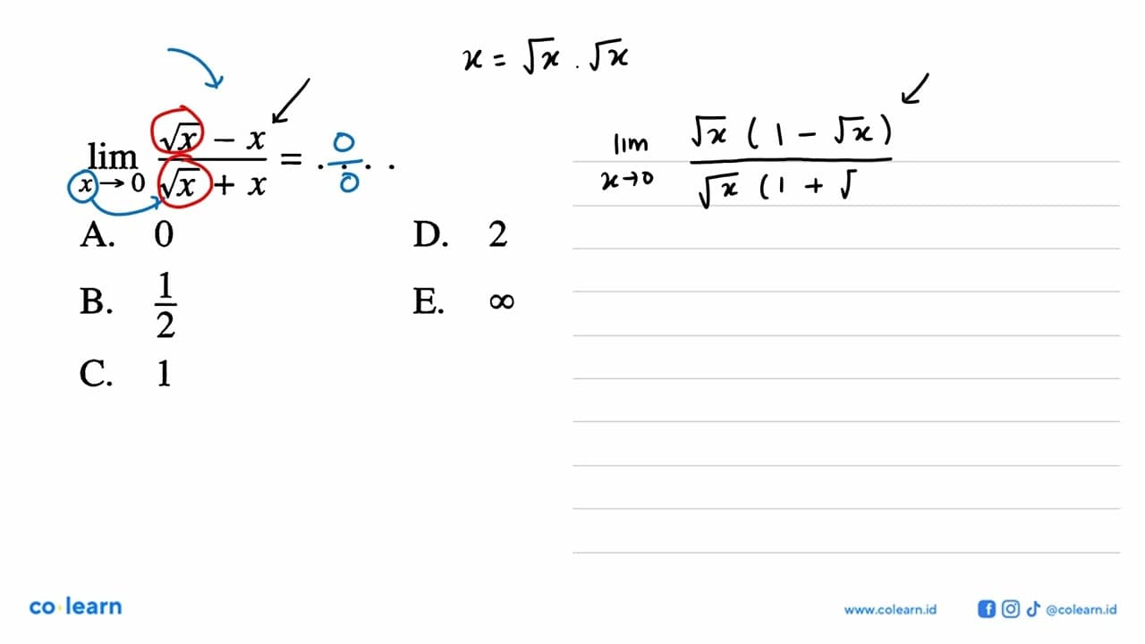 lim x->0 (akar(x)-x)/(akar(x)+x)=....