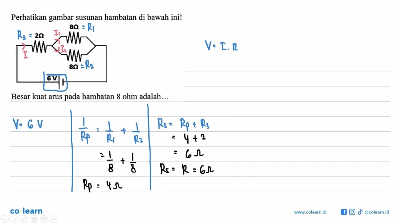 Perhatikan gambar susunan hambatan di bawah ini! 2 Ohm 8