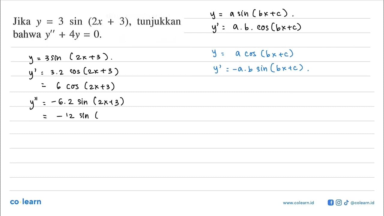 Jika y = 3 sin (2x + 3), tunjukkan bahwa y'' + 4y = 0.