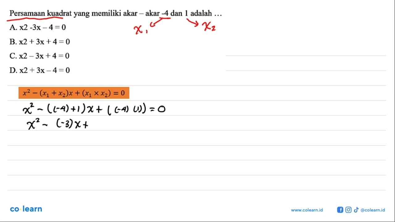 Persamaan kuadrat yang memiliki akar-akar -4 dan 1 adalah