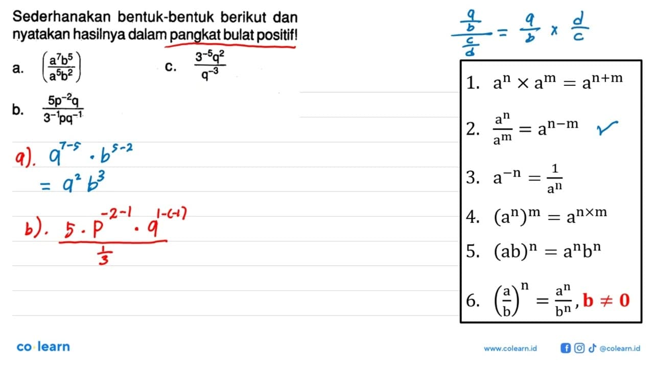 Sederhanakan bentuk-bentuk berikut dan nyatakan hasilnya