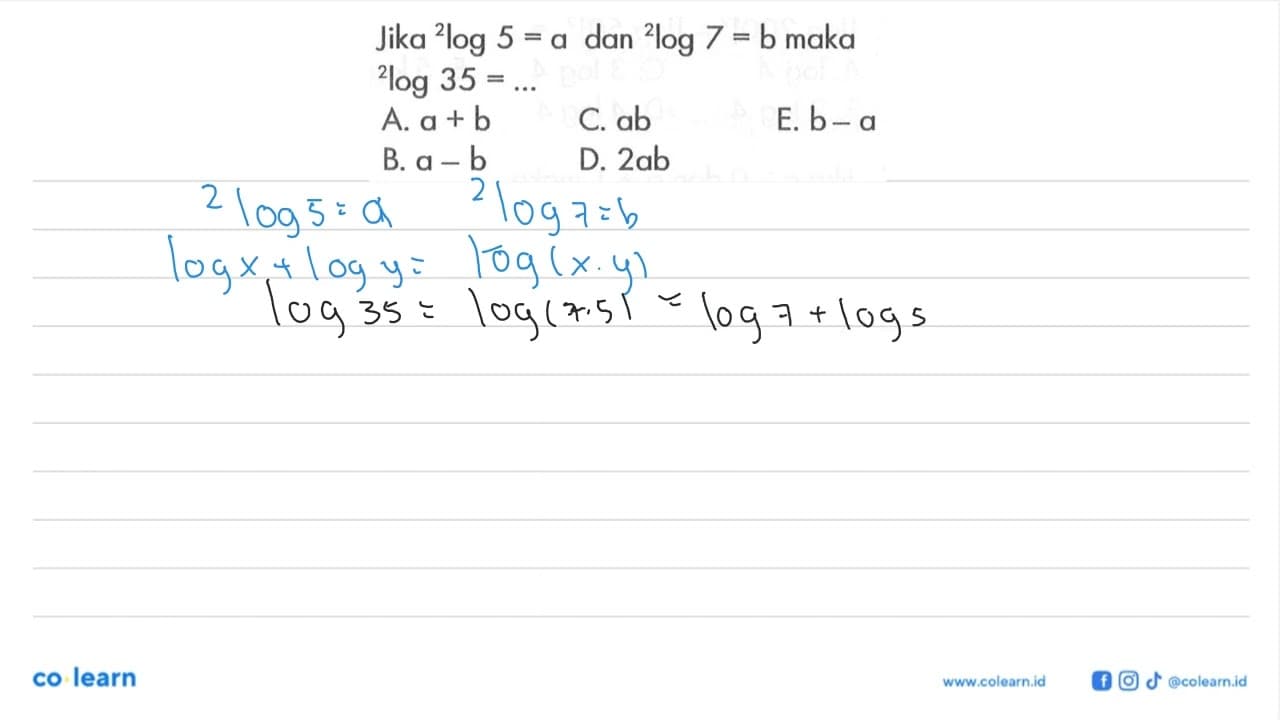 Jika 2log5=a dan 2log7=b maka 2log35=...