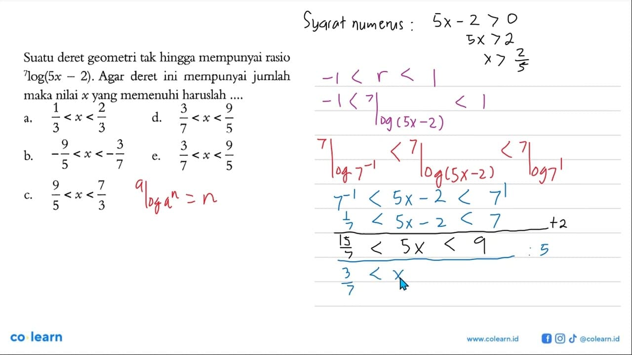 Suatu deret geometri tak hingga mempunyai rasio 7log