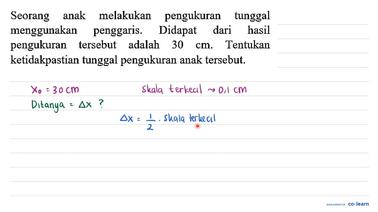 Seorang anak melakukan pengukuran tunggal menggunakan