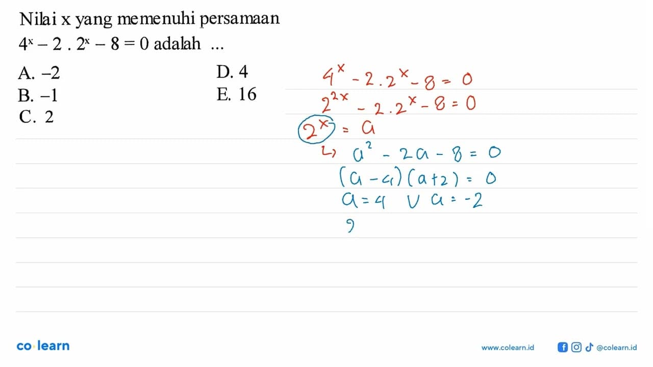 Nilai x yang memenuhi persamaan 4^x-2.2^x-8=0 adalah ...