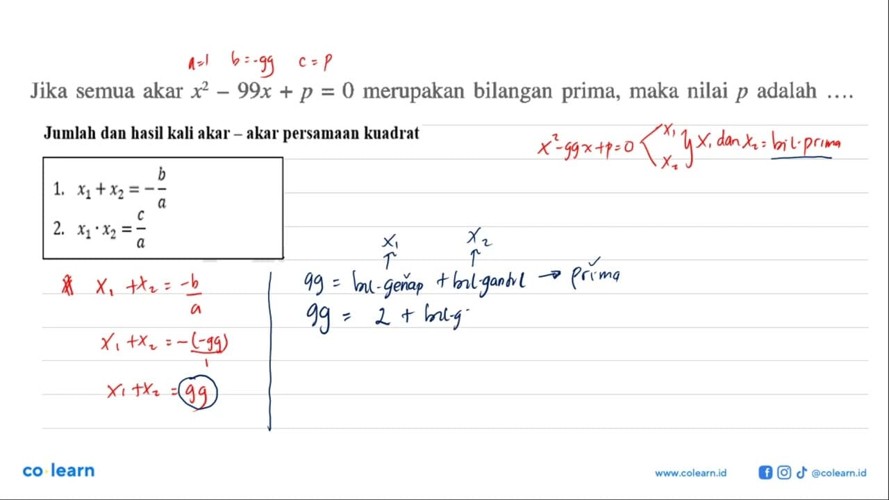 Jika semua akar x^2 - 99x + p = 0 merupakan bilangan prima,