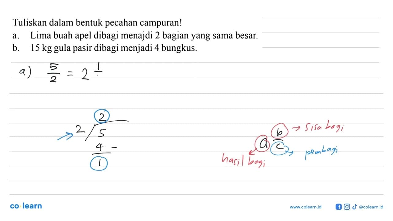 Tuliskan dalam bentuk pecahan campuran! a. Lima buah apel