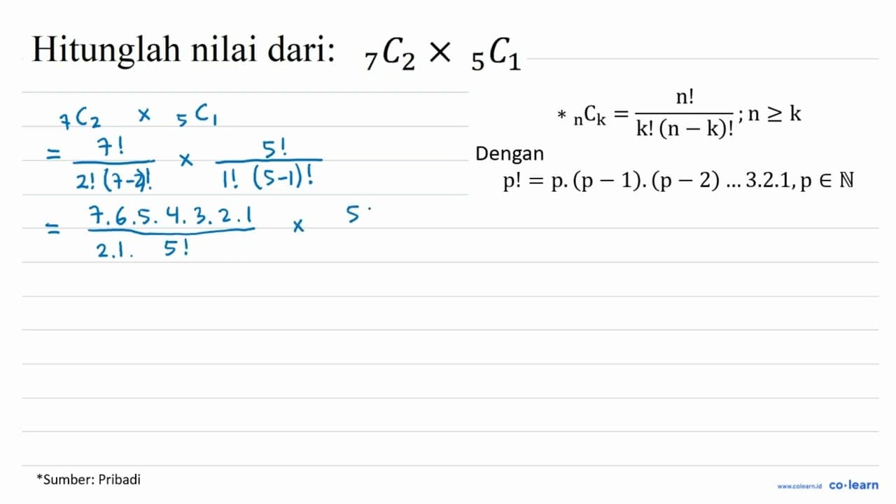 Hitunglah nilai dari: 7 C 2 x 5 C 1