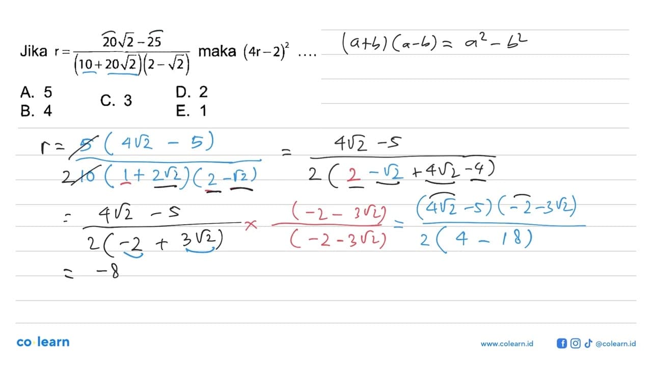 Jika r = (20akar(2) - 25)/((10+20akar(2)(2-akar(2)) maka