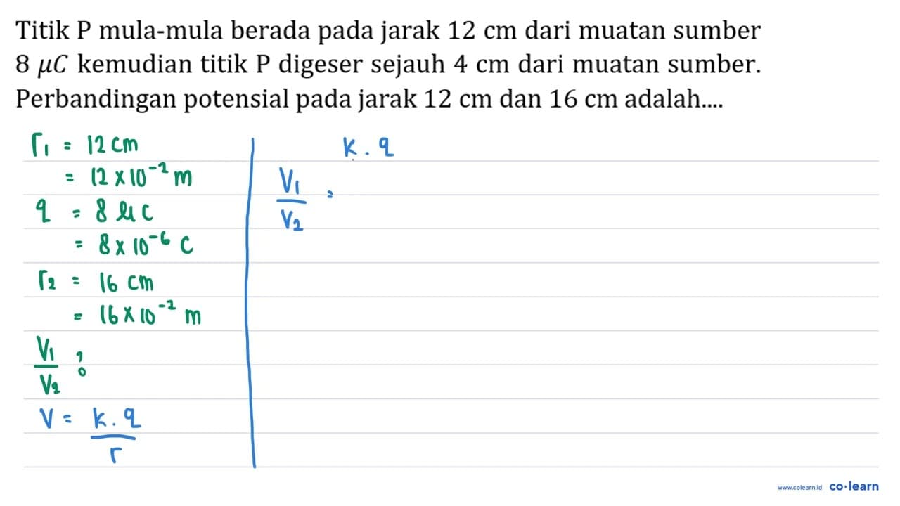 Titik P mula-mula berada pada jarak 12 cm dari muatan