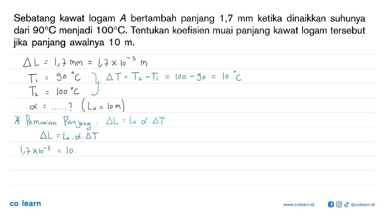 Sebatang kawat logam A bertambah panjang 1,7 mm ketika