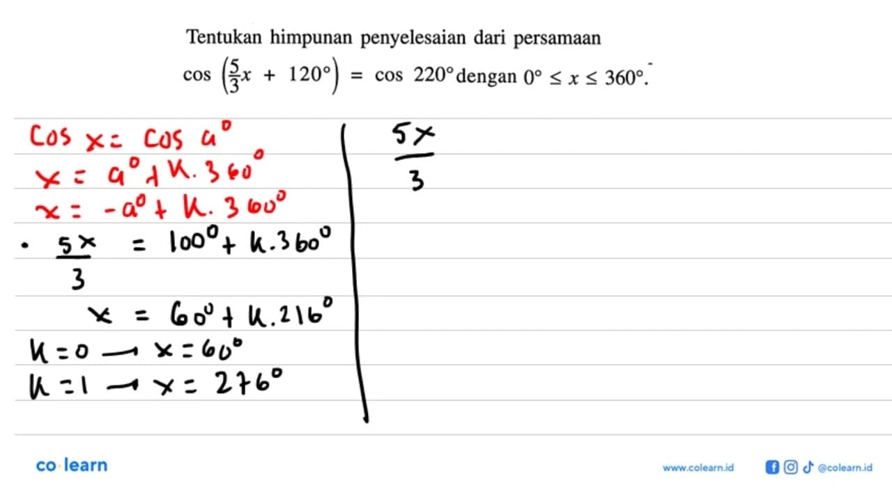 Tentukan himpunan penyelesaian dari persamaan cos(5/3