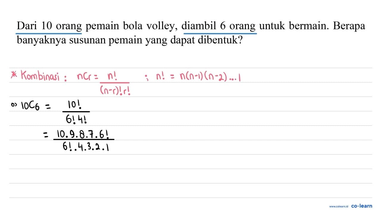 Dari 10 orang pemain bola volley, diambil 6 orang untuk