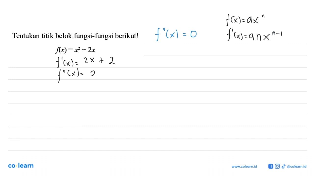 Tentukan titik belok fungsi-fungsi berikut!f(x)=x^2+2x