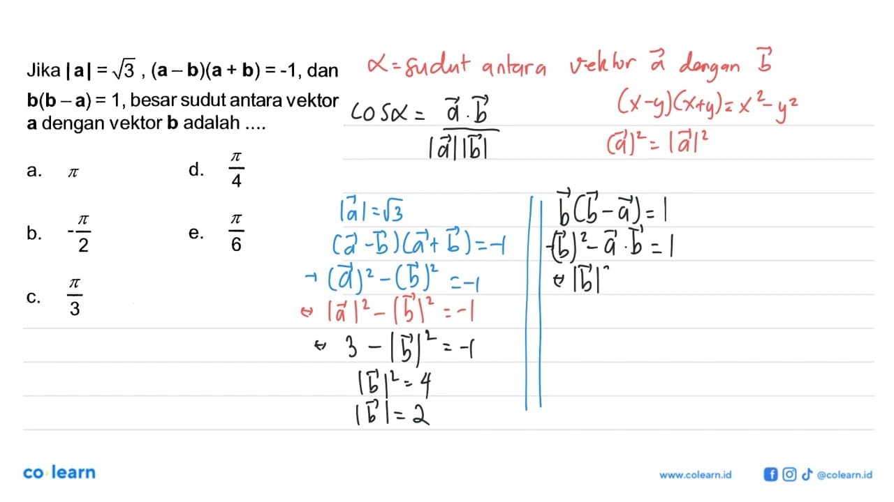 Jika |a|=(3^1/2), (a-b)(a+b)=-1, dan b(b-a)=1, besar sudut