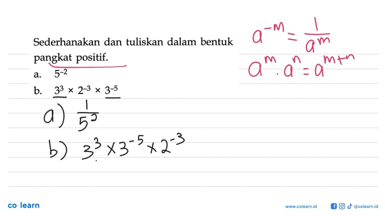 Sederhanakan dan tuliskan dalam bentuk pangkat positif.