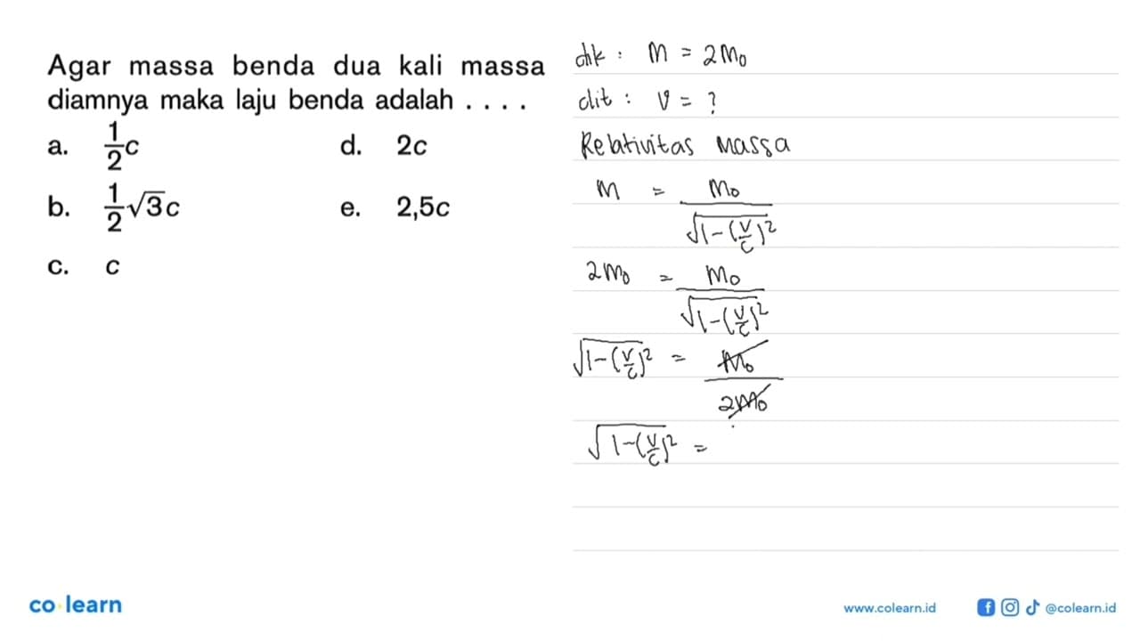 Agar massa benda dua kali massa diamnya maka laju benda