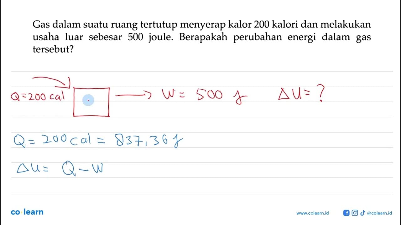 Gas dalam suatu ruang tertutup menyerap kalor 200 kalori