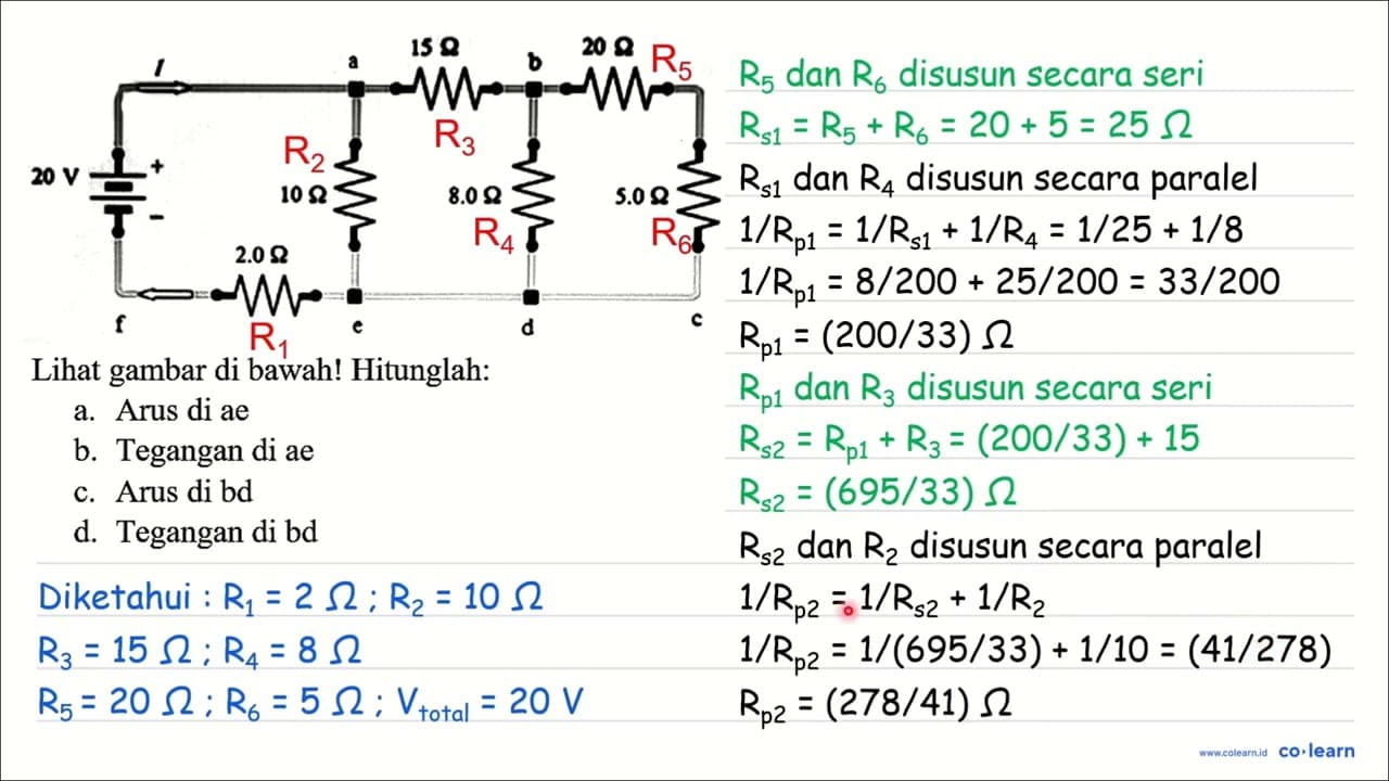 Lihat gambar di bawah! Hitunglah: a. Arus di ae b. Tegangan