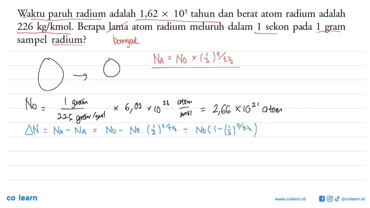 Waktu paruh radium adalah 1,62 x 10^3 tahun dan berat atom