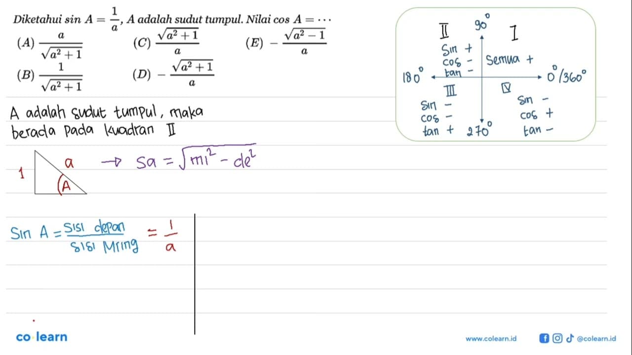 Diketahui sin A = 1/a, A adalah sudut tumpul. Nilai cos A =