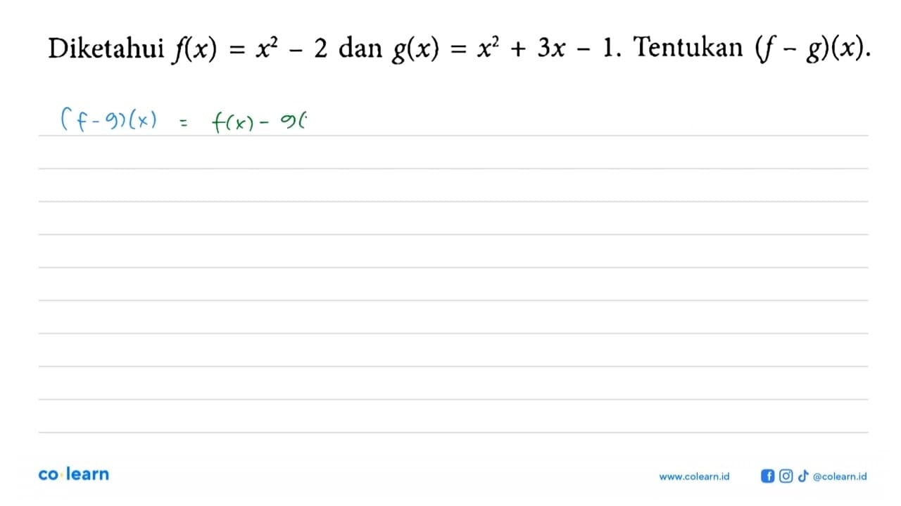 Diketahui f(x)=x^2-2 dan g(x)=x^2+3x-1. Tentukan (f-g)(x)