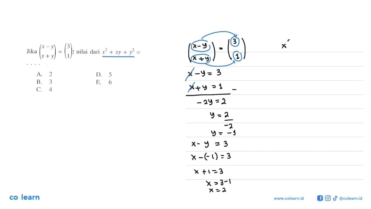 Jika (x-y x+y)=(3 1) nilai dari x^2+xy+y^2=.....