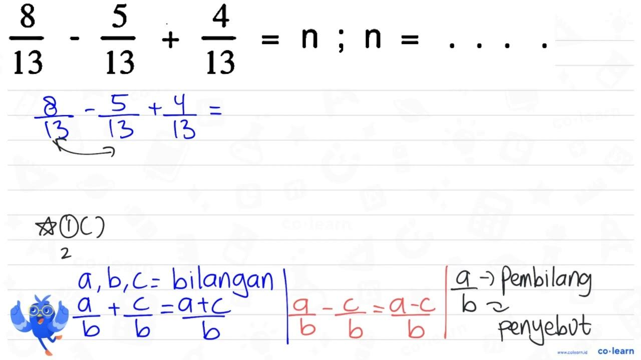 (8)/(13)-(5)/(13)+(4)/(13)=n ; n=..