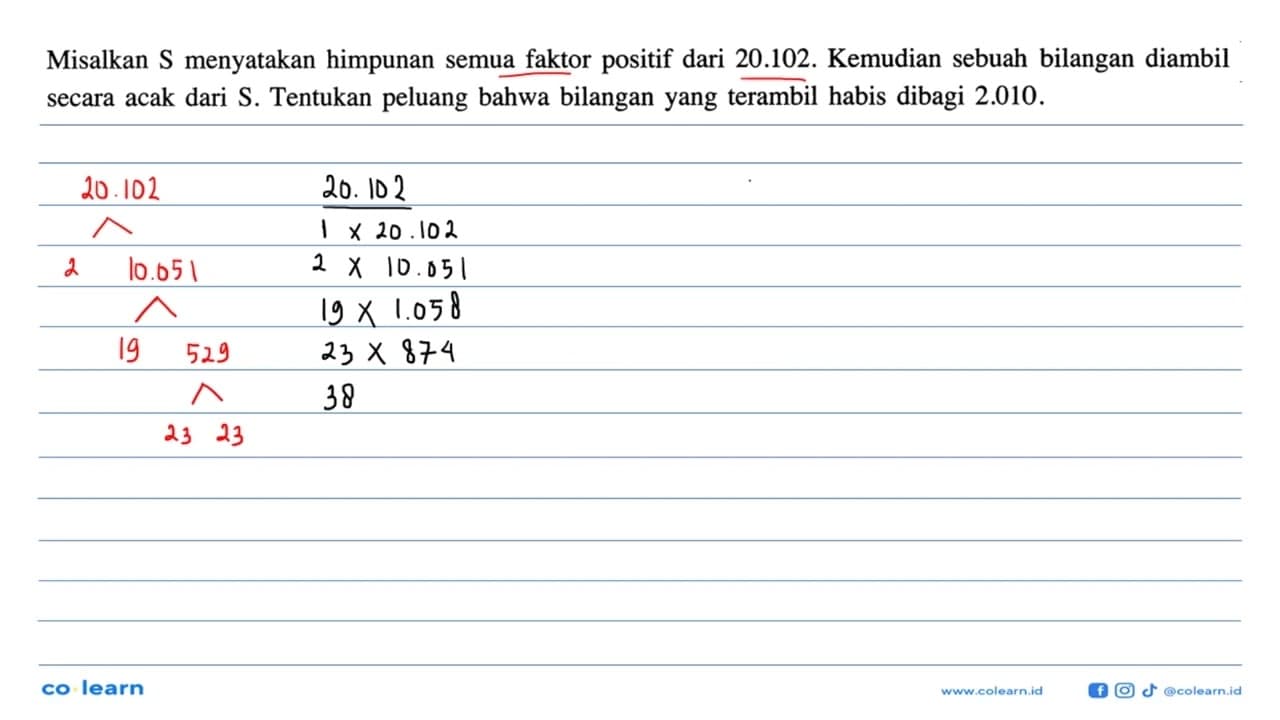 Misalkan S menyatakan himpunan semua faktor positif dari