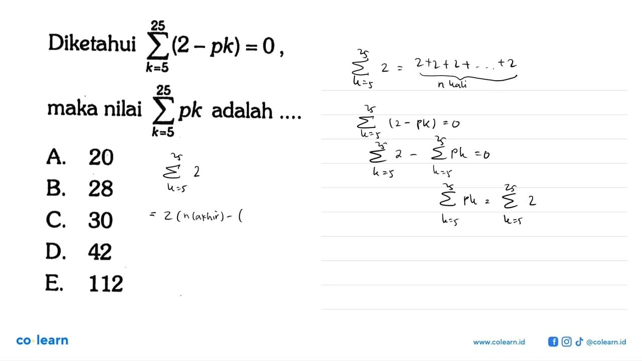 Diketahui sigma k=5 25 (2-pk)=0 , maka nilai sigma k=5 25