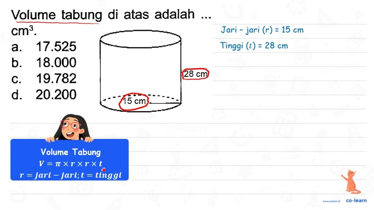 Volume tabung di atas adalah ... cm^(3) . a. 17.525 b.