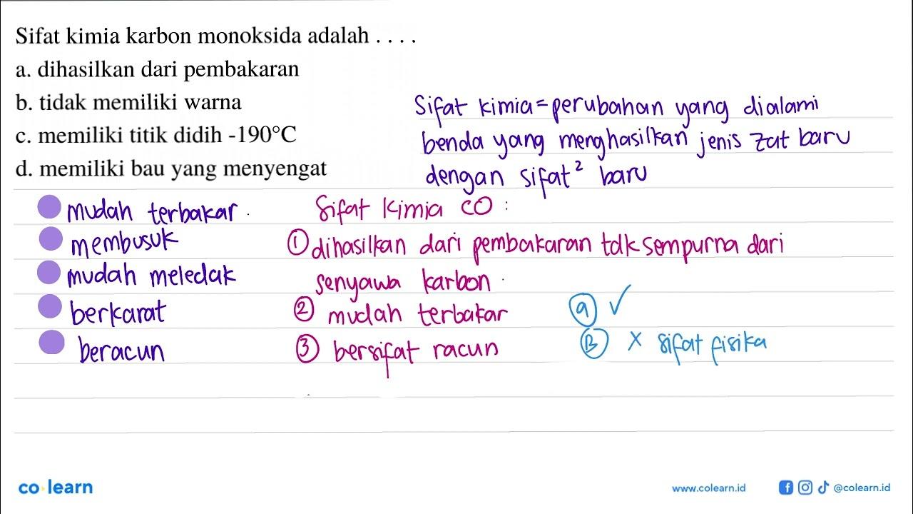 Sifat kimia karbon monoksida adalah .... a. dihasilkan dari